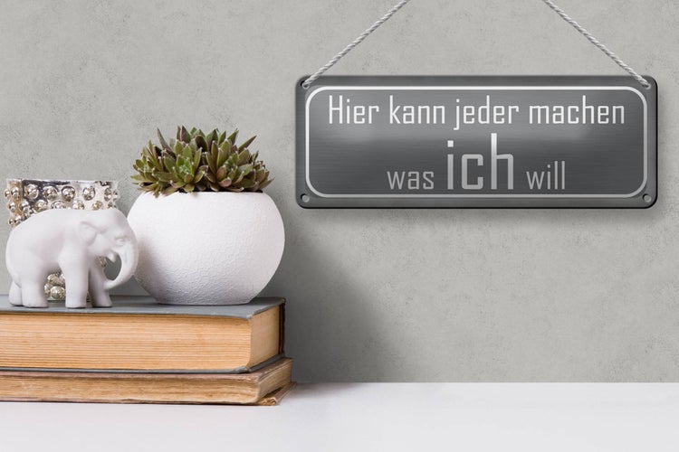 Blechschild Spruch 27x10cm hier jeder macht was ich will Dekoration