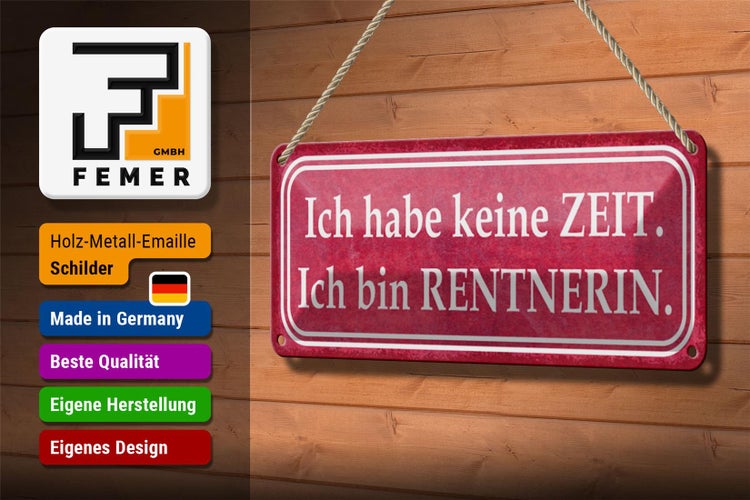 Blechschild Spruch 27x10cm habe keine Zeit bin Rentnerin Dekoration