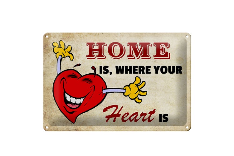 Blechschild Spruch 30x20cm Home is where your Heart is