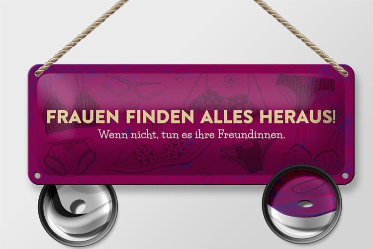 Blechschild Spruch 27x10 cm Frauen finden alles heraus Dekoration