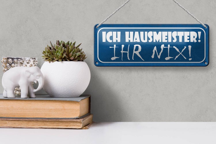 Blechschild Spruch 27x10cm ich Hausmeister ihr nix Dekoration