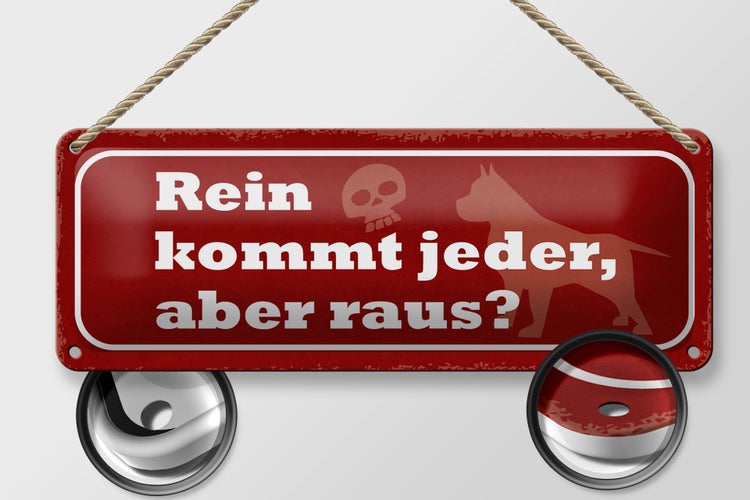 Blechschild Spruch 27x10cm Hund rein kommt jeder aber raus Dekoration