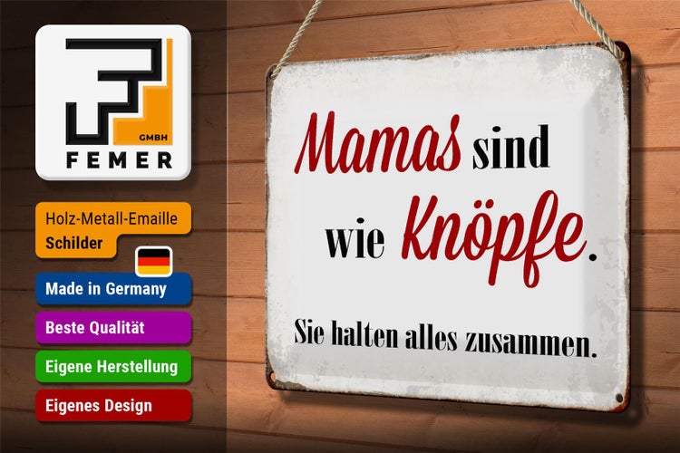 Blechschild Spruch 30x20cm Mamas sind wie Knöpfe Schild