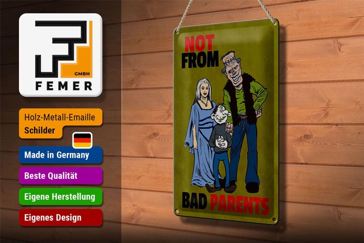 Blechschild Spruch 20x30cm Not from bad parents