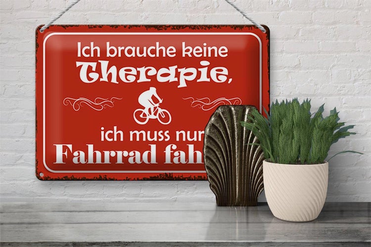Blechschild Spruch 30x20cm keine Therapie muss nur Fahrrad