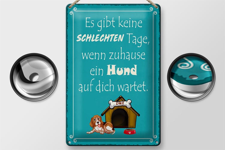Blechschild Spruch 20x30cm keine schlechten Tage wenn Hund