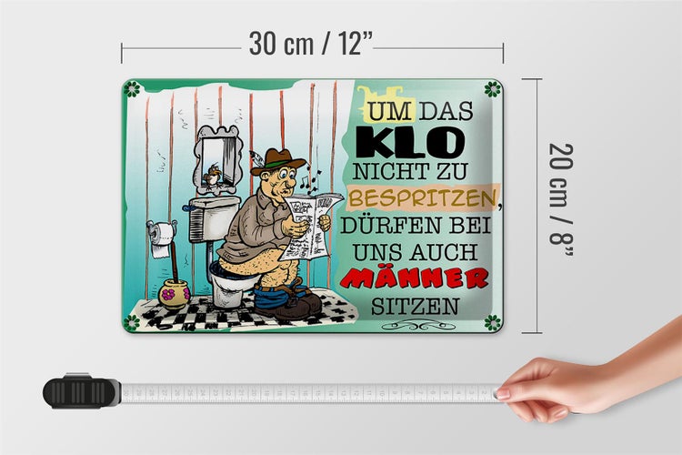 Blechschild Spruch 30x20cm um Klo nicht bespritzen Männer