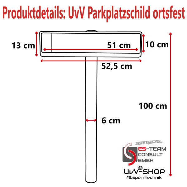 UvV Parkplatzschild + Halterung + Standpfosten + individueller Text / Kennzeichenhalter zum Betonieren + Reflexfolie