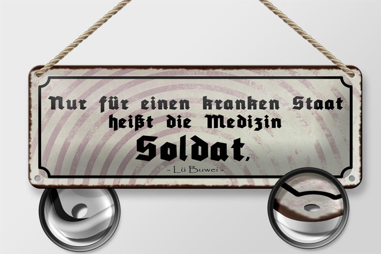 Blechschild Spruch 27x10cm kranker Staat Medizin Soldat Dekoration