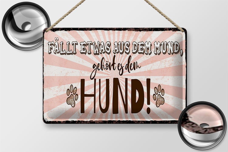 Blechschild Spruch 30x20cm fällt etwas aus dem Mund gehört es dem Hund