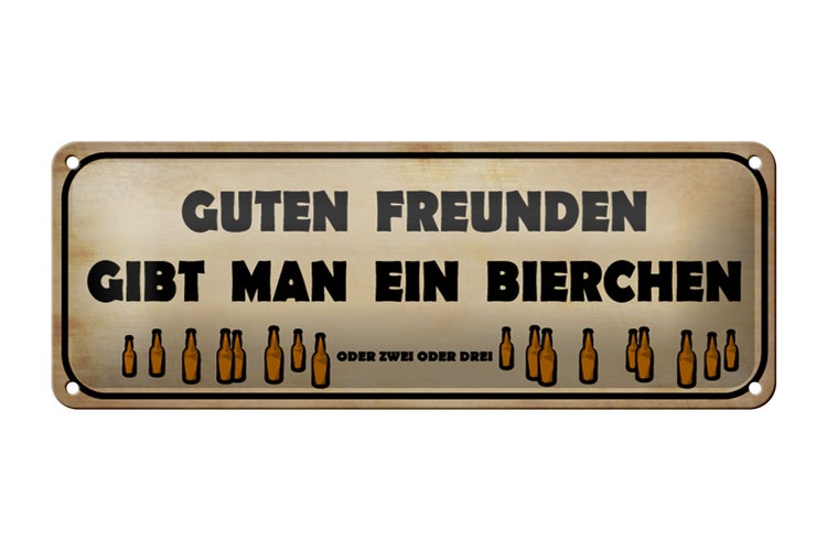 Blechschild Spruch 27x10cm Guten Freunden gibt ein Bierchen Dekoration