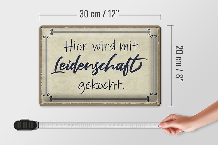 Blechschild Spruch 30x20cm hier mit Leidenschaft gekocht