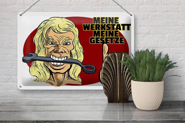 Blechschild Spruch 30x20cm Meine Werkstatt meine Gesetze