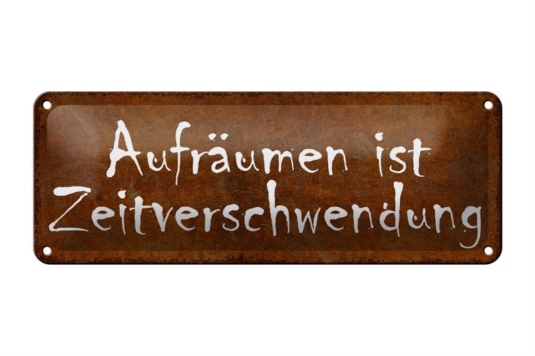 Blechschild Spruch 27x10cm Aufräumen Zeitverschwendung Dekoration