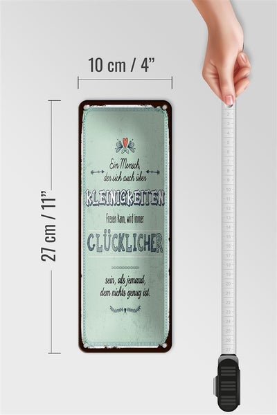Blechschild Spruch 10x27cm Mensch der sich über Kleinigkeiten freuen kann