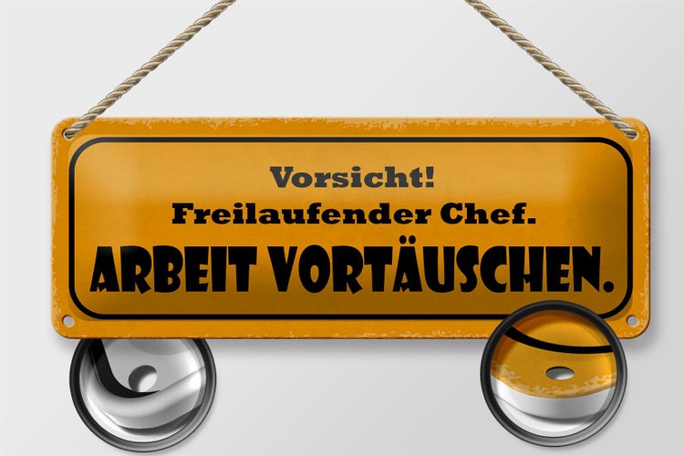 Blechschild Spruch 27x10cm Vorsicht freilaufender Chef Arbeit vortäuschen