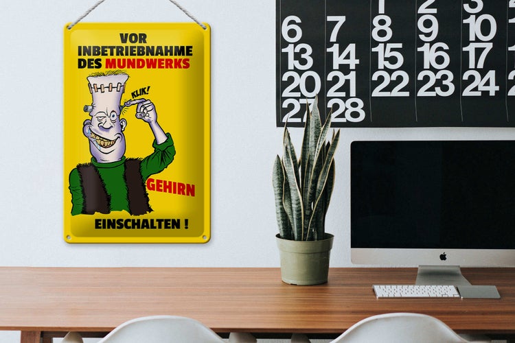 Blechschild Spruch 20x30cm Vor Inbetriebnahme des Mundwerks