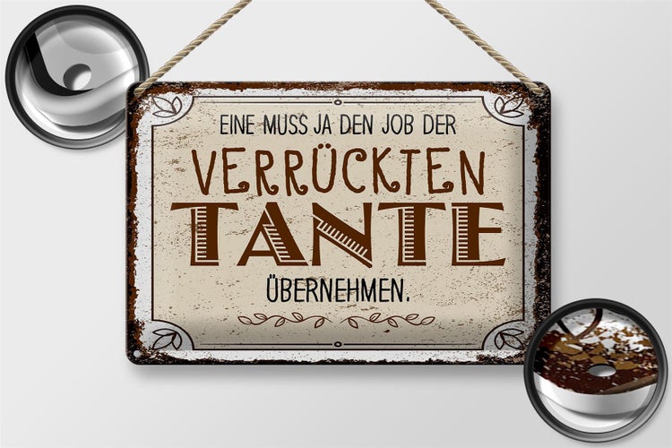 Blechschild Spruch Eine muss ja Job Tante übernehmen 30x20cm