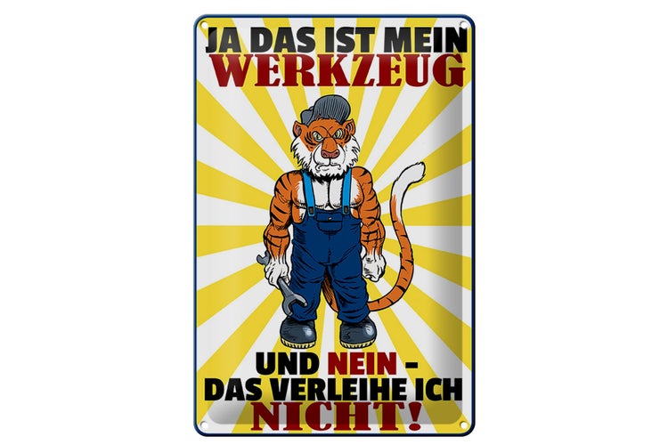 Blechschild Spruch 20x30cm mein Werkzeug verleihe ich nicht
