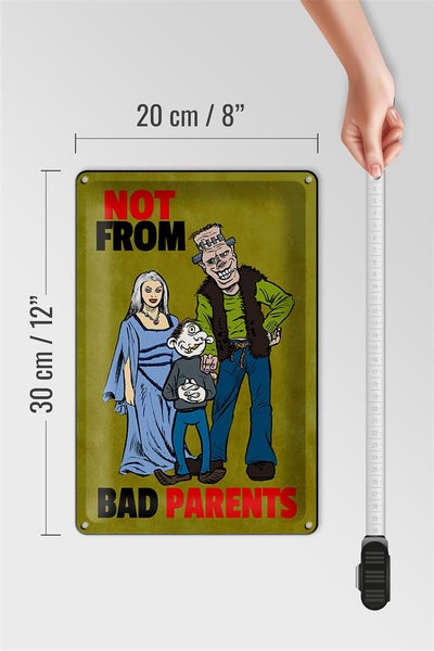 Blechschild Spruch 20x30cm Not from bad parents