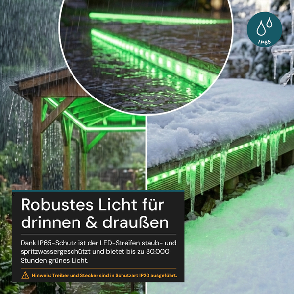 Grüner LED Streifen für drinnen und draußen bei Regen und Schnee, staubdicht und strahlwassergeschützt nach Schutzart IP65.