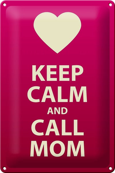 Blechschild Spruch 20x30cm Keep calm and call Mom