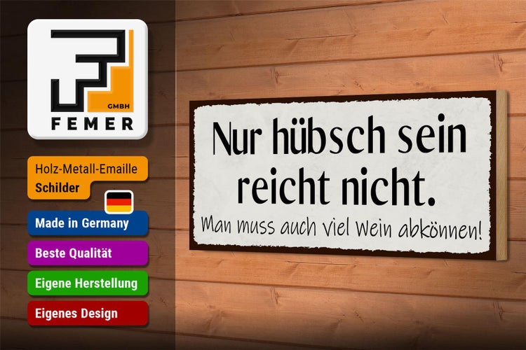Holzschild Spruch 27x10cm hübsch sein reicht nicht Wein