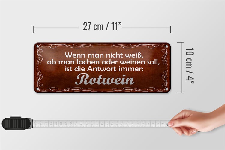 Blechschild Spruch 27x10cm lachen oder weinen Rotwein Dekoration
