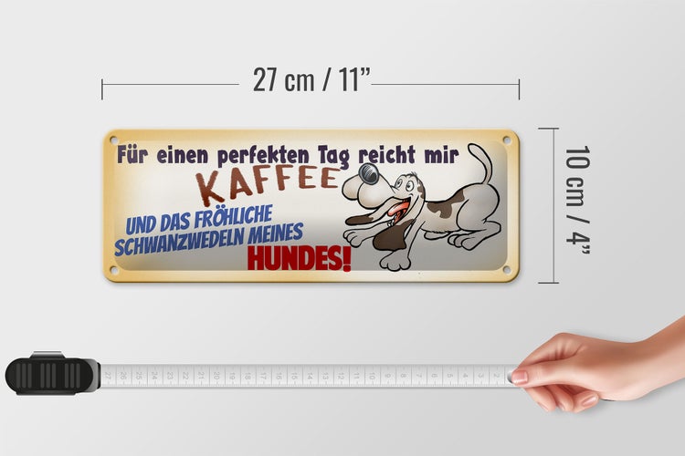 Blechschild Spruch 27x10cm Schwanzwedeln meines Hundes Dekoration