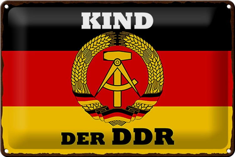 Blechschild Spruch 30x20cm Kind der DDR Deutschland
