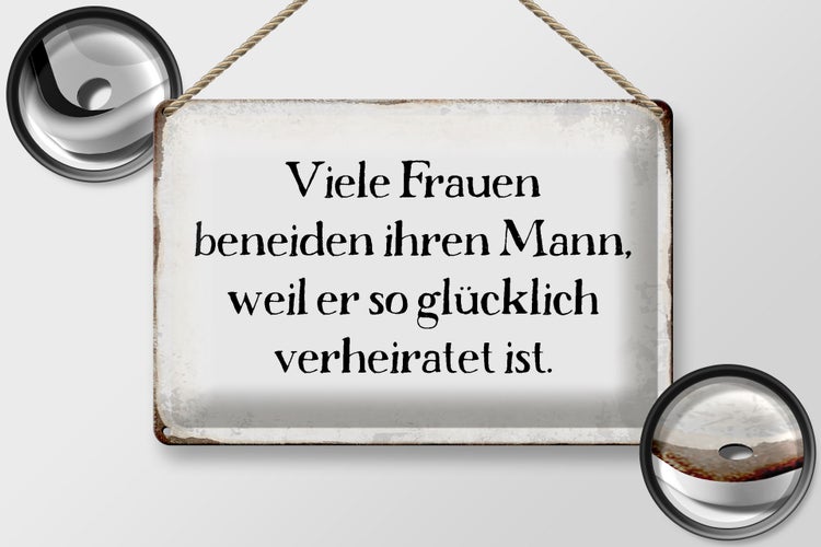 Blechschild Spruch 30x20cm viele Frauen beneiden ihren Mann