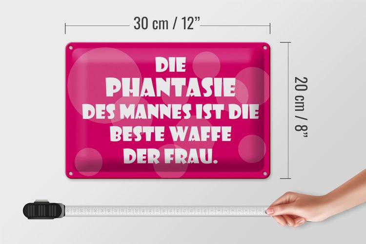 Blechschild Spruch 30x20cm Beste Waffe der Frau