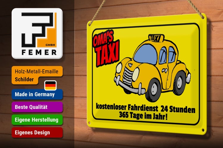 Blechschild Spruch 30x20cm Oma`s Taxi 24 Stunden 365 Tage
