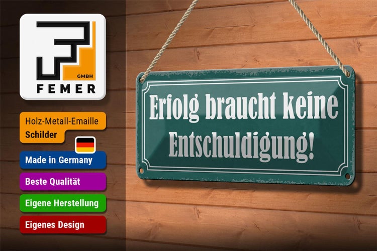 Blechschild Spruch 27x10cm Erfolg keine Entschuldigung Dekoration