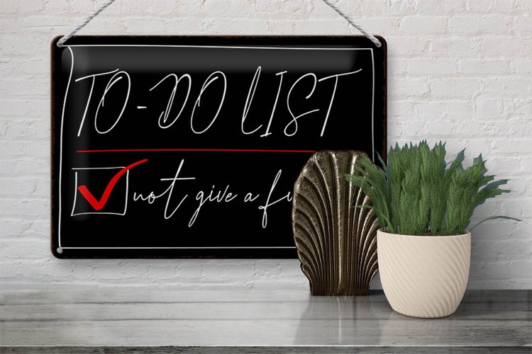 Blechschild Spruch 30x20cm To-Do List not give a fuck