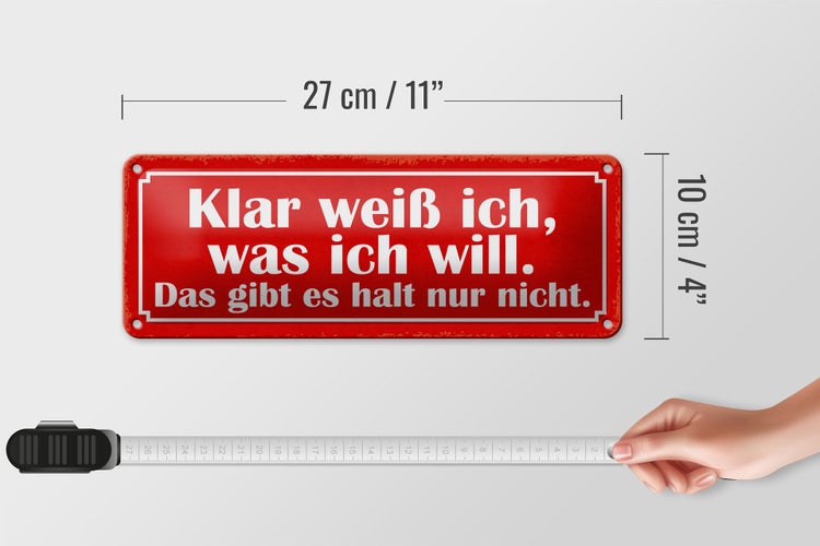 Blechschild Spruch 27x10cm klar weiß ich was ich will das Dekoration