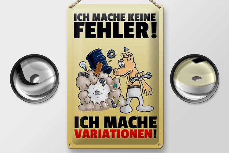 Blechschild Spruch 20x30cm keine Fehler mache Variationen