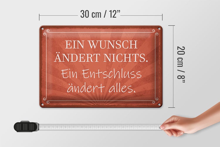 Blechschild Spruch 30x20cm Ein Wunsch ändert nichts