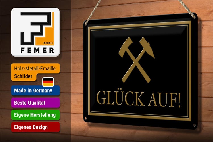 Blechschild Spruch 30x20cm Glück auf Hammer Bergbau