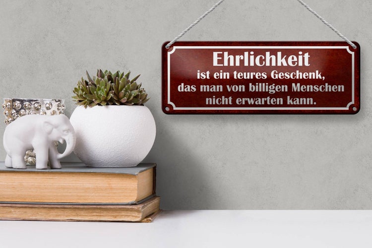 Blechschild Spruch 27x10cm Ehrlichkeit ist ein teures Geschenk