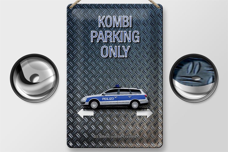 Blechschild Spruch 20x30cm Kombi parking only