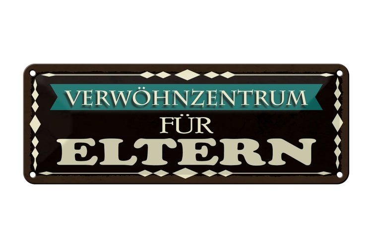 Blechschild Spruch 27x10cm Verwöhnzentrum für Eltern Dekoration