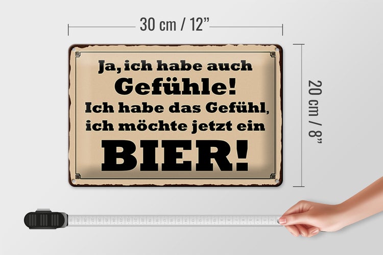 Blechschild Spruch 30x20cm habe Gefühl ich möchte ein Bier