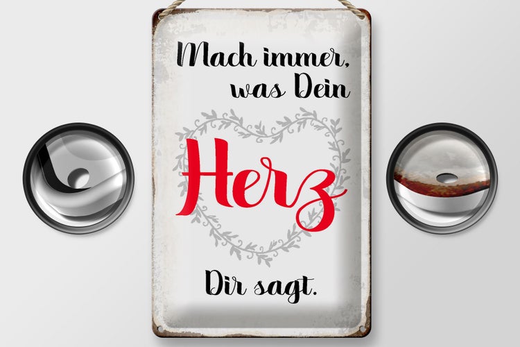 Blechschild Spruch 20x30cm mach immer was Dein Herz sagt