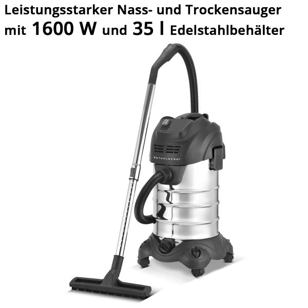 Nass- und Trockensauger mit 1600 Watt Leistung und 35 Liter Edelstahlbehälter