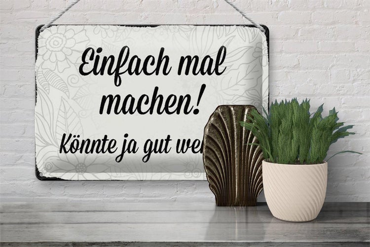 Blechschild Spruch 30x20cm einfach mal machen Schild