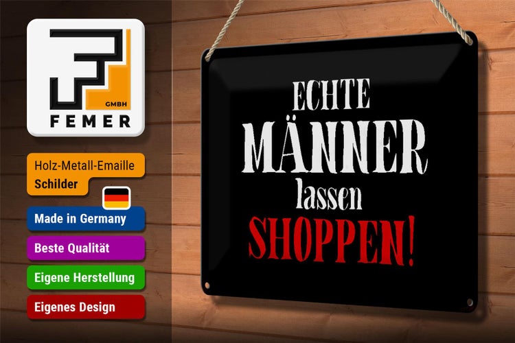 Blechschild Spruch 30x20cm echte Männer lassen shoppen Wanddeko