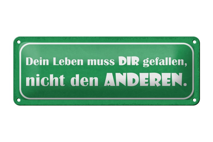 Blechschild Spruch 27x10cm dein leben muss Die gefallen Dekoration