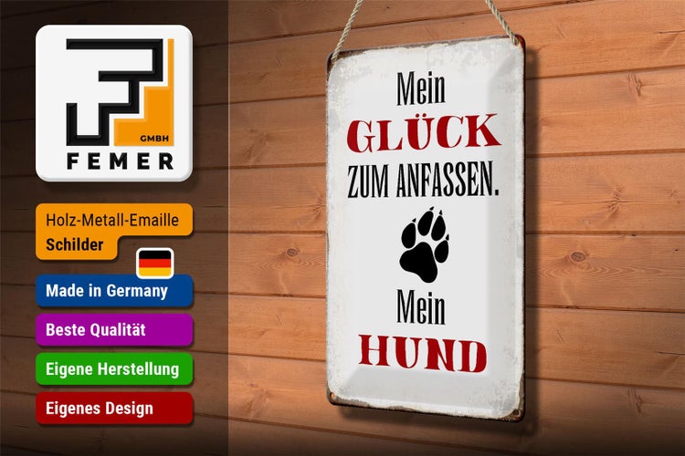 Metallschild mit der Aufschrift Mein Glück zum Anfassen. Mein Hund.