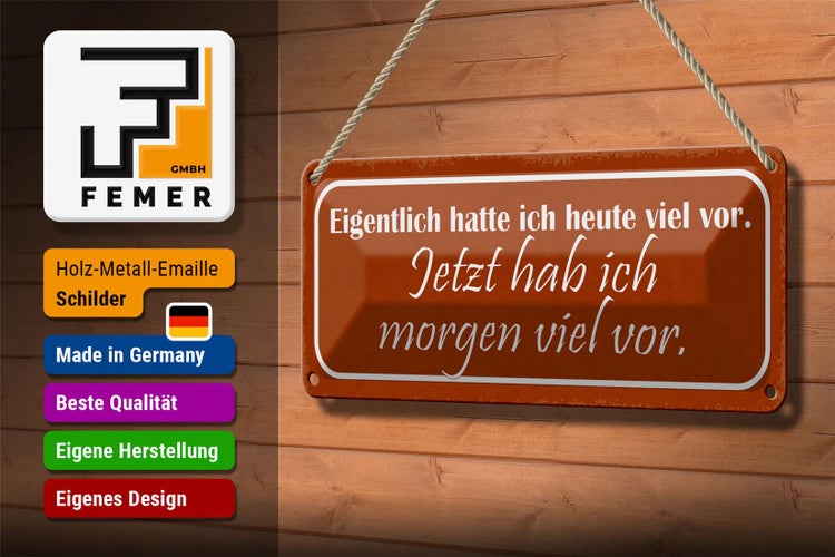 Blechschild Spruch 27x10cm jetzt hab ich morgen viel vor Dekoration